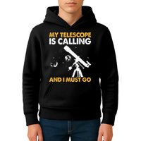 My Telescope Is Calling And I Must Go I Astronomy Kids Hoodie