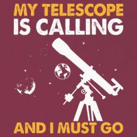 My Telescope Is Calling And I Must Go I Astronomy 16oz Travel Tumbler