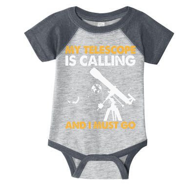 My Telescope Is Calling And I Must Go I Astronomy Infant Baby Jersey Bodysuit