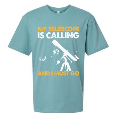 My Telescope Is Calling And I Must Go I Astronomy Sueded Cloud Jersey T-Shirt