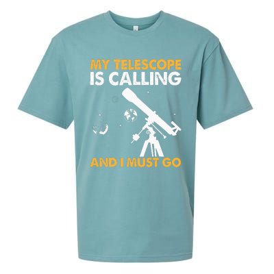 My Telescope Is Calling And I Must Go I Astronomy Sueded Cloud Jersey T-Shirt