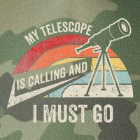 My Telescope Is Calling And I Must Go Astronomy Telescope Legacy Tie Dye Trucker Hat
