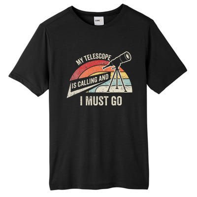 My Telescope Is Calling And I Must Go Astronomy Telescope Tall Fusion ChromaSoft Performance T-Shirt