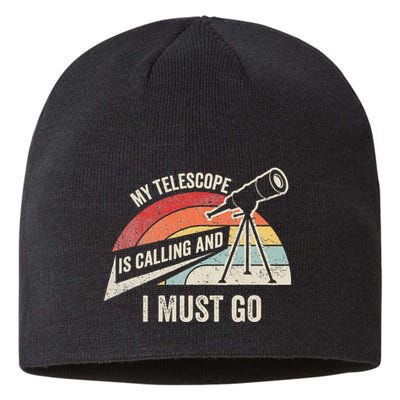 My Telescope Is Calling And I Must Go Astronomy Telescope Sustainable Beanie