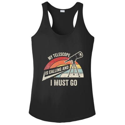 My Telescope Is Calling And I Must Go Astronomy Telescope Ladies PosiCharge Competitor Racerback Tank
