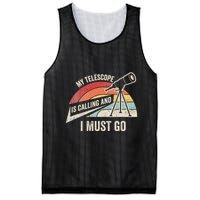 My Telescope Is Calling And I Must Go Astronomy Telescope Mesh Reversible Basketball Jersey Tank