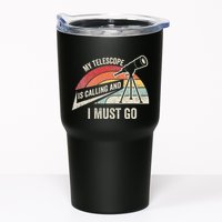 My Telescope Is Calling And I Must Go Astronomy Telescope Tumbler