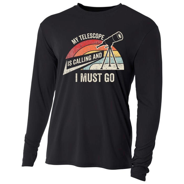 My Telescope Is Calling And I Must Go Astronomy Telescope Cooling Performance Long Sleeve Crew