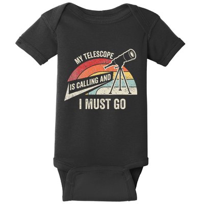 My Telescope Is Calling And I Must Go Astronomy Telescope Baby Bodysuit