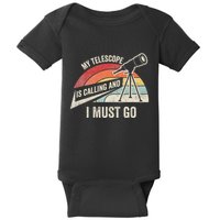 My Telescope Is Calling And I Must Go Astronomy Telescope Baby Bodysuit