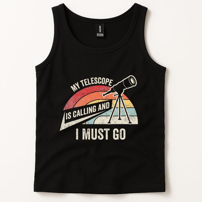 My Telescope Is Calling And I Must Go Astronomy Telescope Tank Top