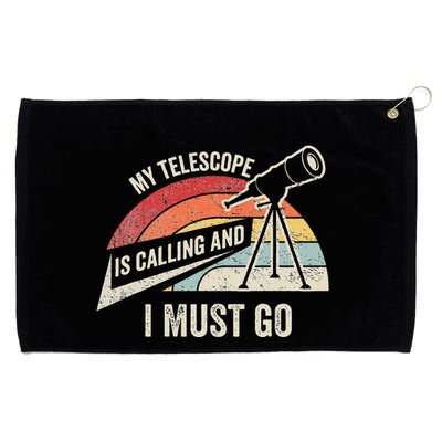 My Telescope Is Calling And I Must Go Astronomy Telescope Grommeted Golf Towel