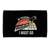 My Telescope Is Calling And I Must Go Astronomy Telescope Microfiber Hand Towel