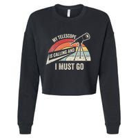 My Telescope Is Calling And I Must Go Astronomy Telescope Cropped Pullover Crew