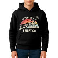 My Telescope Is Calling And I Must Go Astronomy Telescope Kids Hoodie
