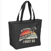 My Telescope Is Calling And I Must Go Astronomy Telescope Zip Tote Bag