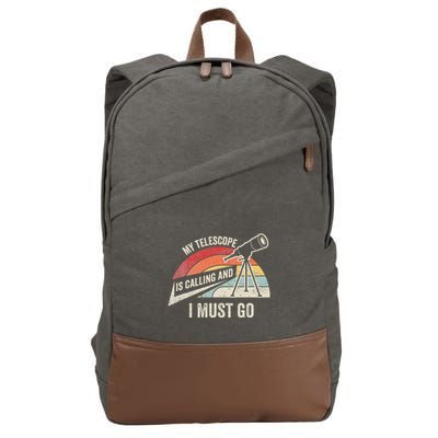 My Telescope Is Calling And I Must Go Astronomy Telescope Cotton Canvas Backpack