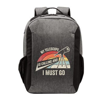 My Telescope Is Calling And I Must Go Astronomy Telescope Vector Backpack