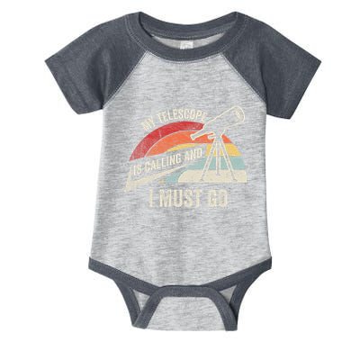 My Telescope Is Calling And I Must Go Astronomy Telescope Infant Baby Jersey Bodysuit