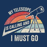 My Telescope Is Calling And I Must Go Astronomy Telescope Infant Baby Jersey Bodysuit