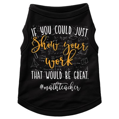 Math Teacher If You Could Just Show Your Work Doggie Tank