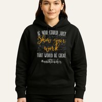 Math Teacher If You Could Just Show Your Work Hoodie