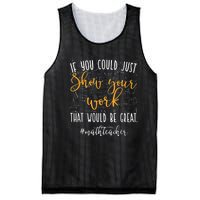 Math Teacher If You Could Just Show Your Work Mesh Reversible Basketball Jersey Tank