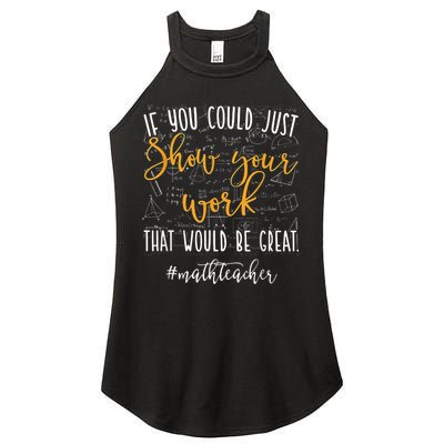 Math Teacher If You Could Just Show Your Work Women's Perfect Tri Rocker Tank