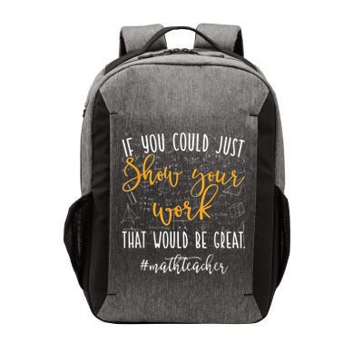 Math Teacher If You Could Just Show Your Work Vector Backpack