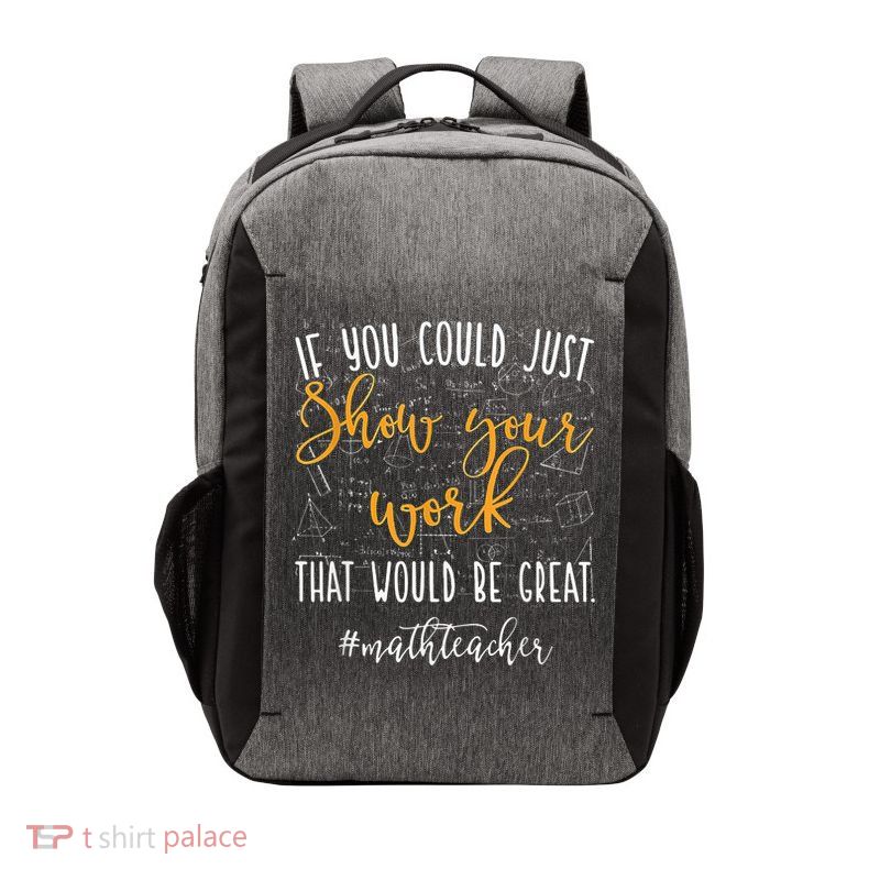 Math Teacher If You Could Just Show Your Work Vector Backpack