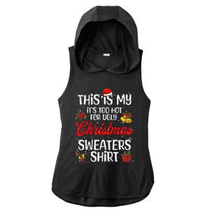 Matching This Is My ItS Too Hot For Ugly Christmas Sweaters Ladies PosiCharge Tri-Blend Wicking Draft Hoodie Tank