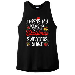 Matching This Is My ItS Too Hot For Ugly Christmas Sweaters Ladies PosiCharge Tri-Blend Wicking Tank