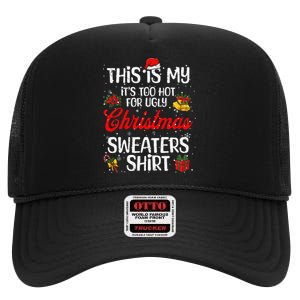 Matching This Is My ItS Too Hot For Ugly Christmas Sweaters High Crown Mesh Back Trucker Hat