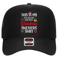 Matching This Is My ItS Too Hot For Ugly Christmas Sweaters High Crown Mesh Back Trucker Hat