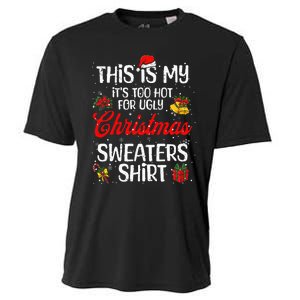 Matching This Is My ItS Too Hot For Ugly Christmas Sweaters Cooling Performance Crew T-Shirt