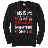 Matching This Is My ItS Too Hot For Ugly Christmas Sweaters Sweatshirt