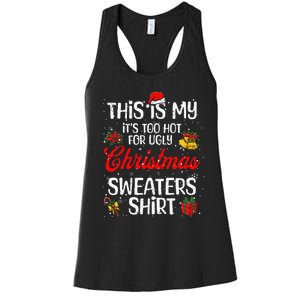 Matching This Is My ItS Too Hot For Ugly Christmas Sweaters Women's Racerback Tank