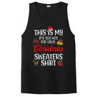 Matching This Is My ItS Too Hot For Ugly Christmas Sweaters PosiCharge Competitor Tank