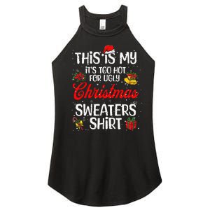 Matching This Is My ItS Too Hot For Ugly Christmas Sweaters Women's Perfect Tri Rocker Tank