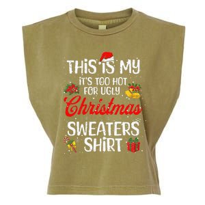 Matching This Is My ItS Too Hot For Ugly Christmas Sweaters Garment-Dyed Women's Muscle Tee