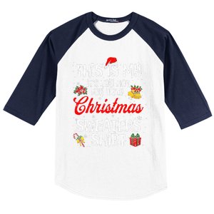 Matching This Is My ItS Too Hot For Ugly Christmas Sweaters Baseball Sleeve Shirt