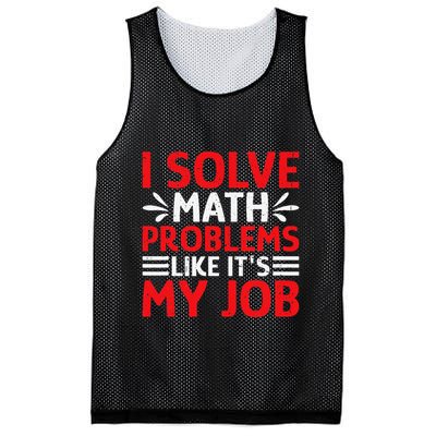 Math Teacher I Solve Math Problems Like ItS My Job Mesh Reversible Basketball Jersey Tank