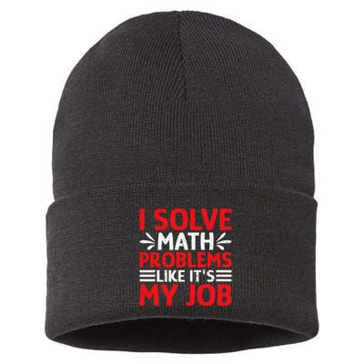 Math Teacher I Solve Math Problems Like ItS My Job Sustainable Knit Beanie