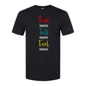 Message To Inspire And Motivate Think Talk Feel Positive Softstyle CVC T-Shirt