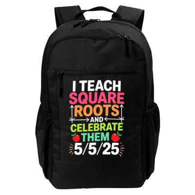 Math Teachers I Teach Square Roots Funny Square Root Day Daily Commute Backpack