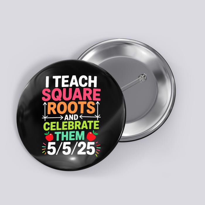 Math Teachers I Teach Square Roots Funny Square Root Day Button