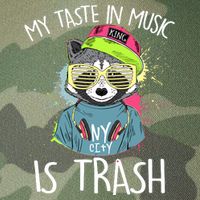 My Taste In Music Is Trash Hip Hop Hipster Raccoon Legacy Tie Dye Trucker Hat