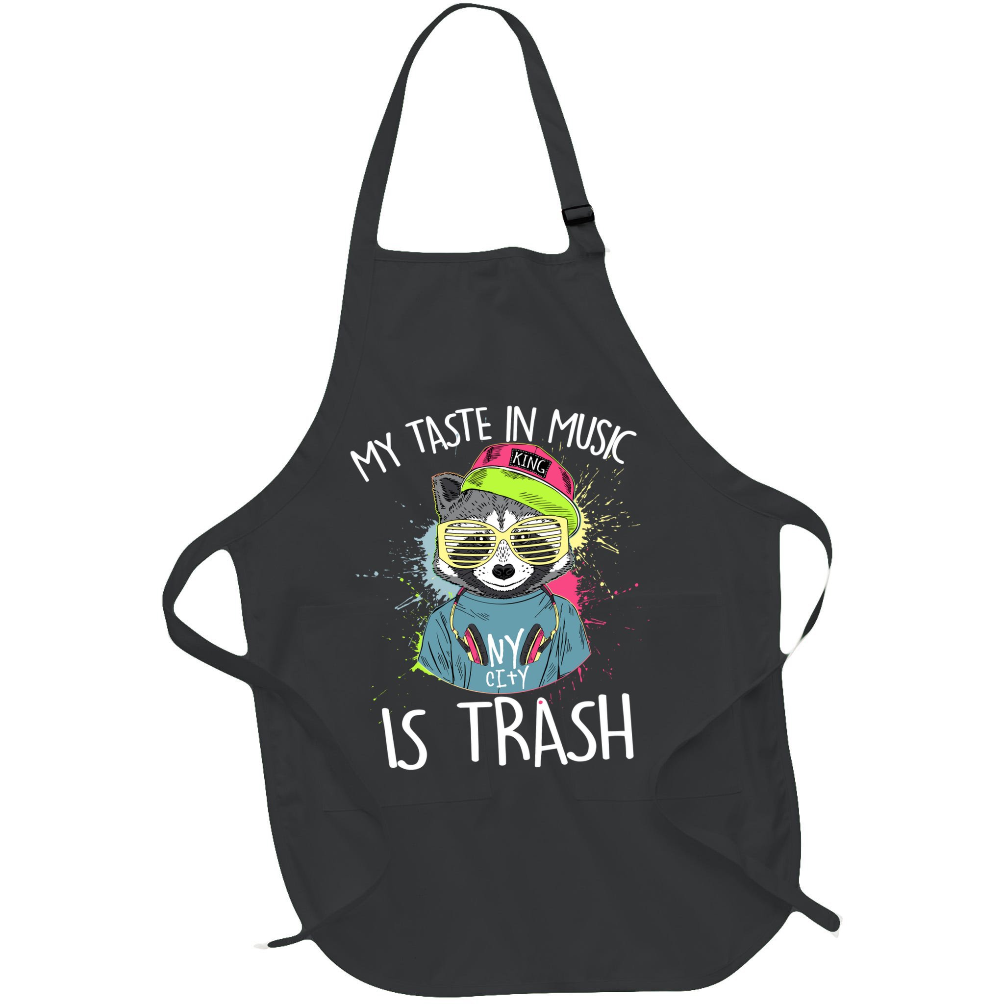 My Taste In Music Is Trash Hip Hop Hipster Raccoon Apron