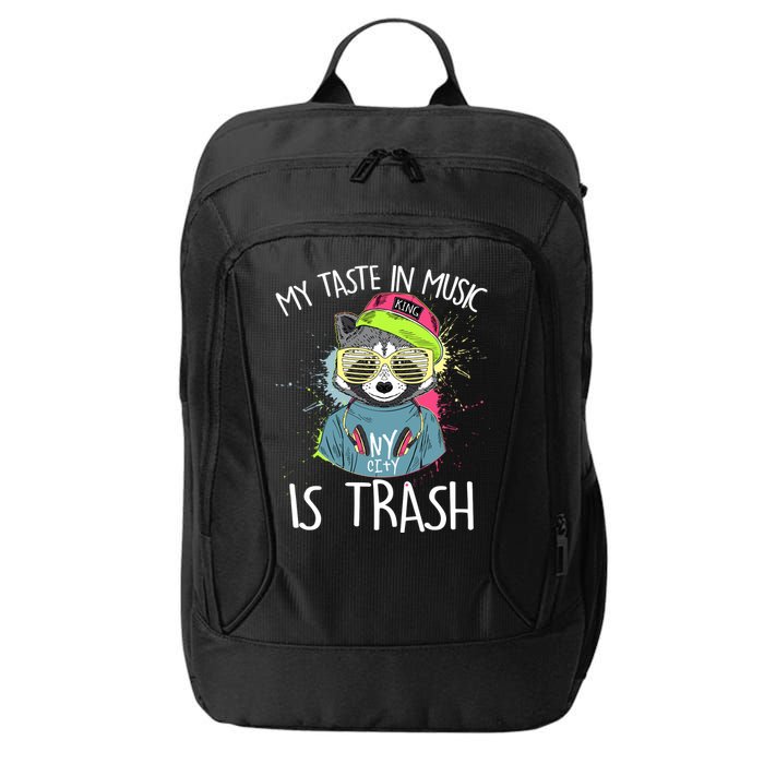 My Taste In Music Is Trash Hip Hop Hipster Raccoon City Backpack