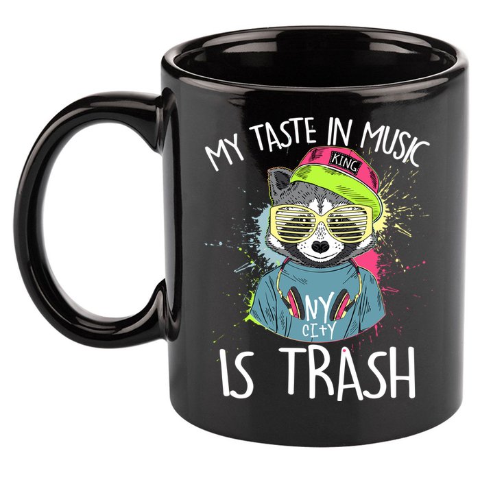 My Taste In Music Is Trash Hip Hop Hipster Raccoon 11oz C Handle Ceramic Mug